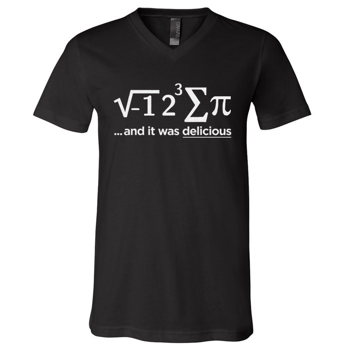 I Ate Some Pie and It was Delicious Funny Math V-Neck T-Shirt