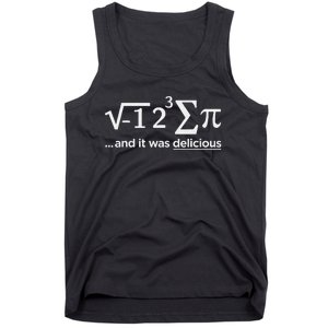 I Ate Some Pie and It was Delicious Funny Math Tank Top