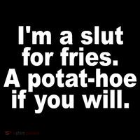 Im A Slut For Fries A Potathoe If You Will Quote Flatbill Hat