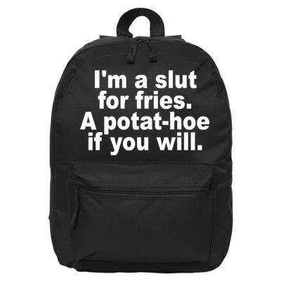 Im A Slut For Fries A Potathoe If You Will Quote 16 in Basic Backpack