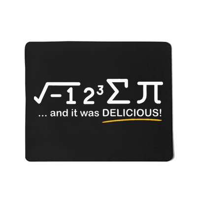 I Ate Some Pi Funny Pi Day & Math Lover Gift Mousepad