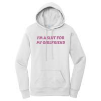 IM A Sl T For My Girlfriend Funny Meme Women's Pullover Hoodie