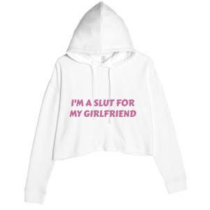 IM A Sl T For My Girlfriend Funny Meme Crop Fleece Hoodie