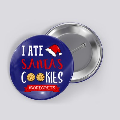 I Ate Santa's Cookies Funny Christmas Outfits Cute Gift Button