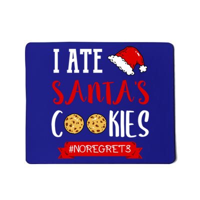 I Ate Santa's Cookies Funny Christmas Outfits Cute Gift Mousepad