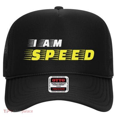 I Am Speed Car Racing Fast Person Movie Quote Race High Crown Mesh Back Trucker Hat