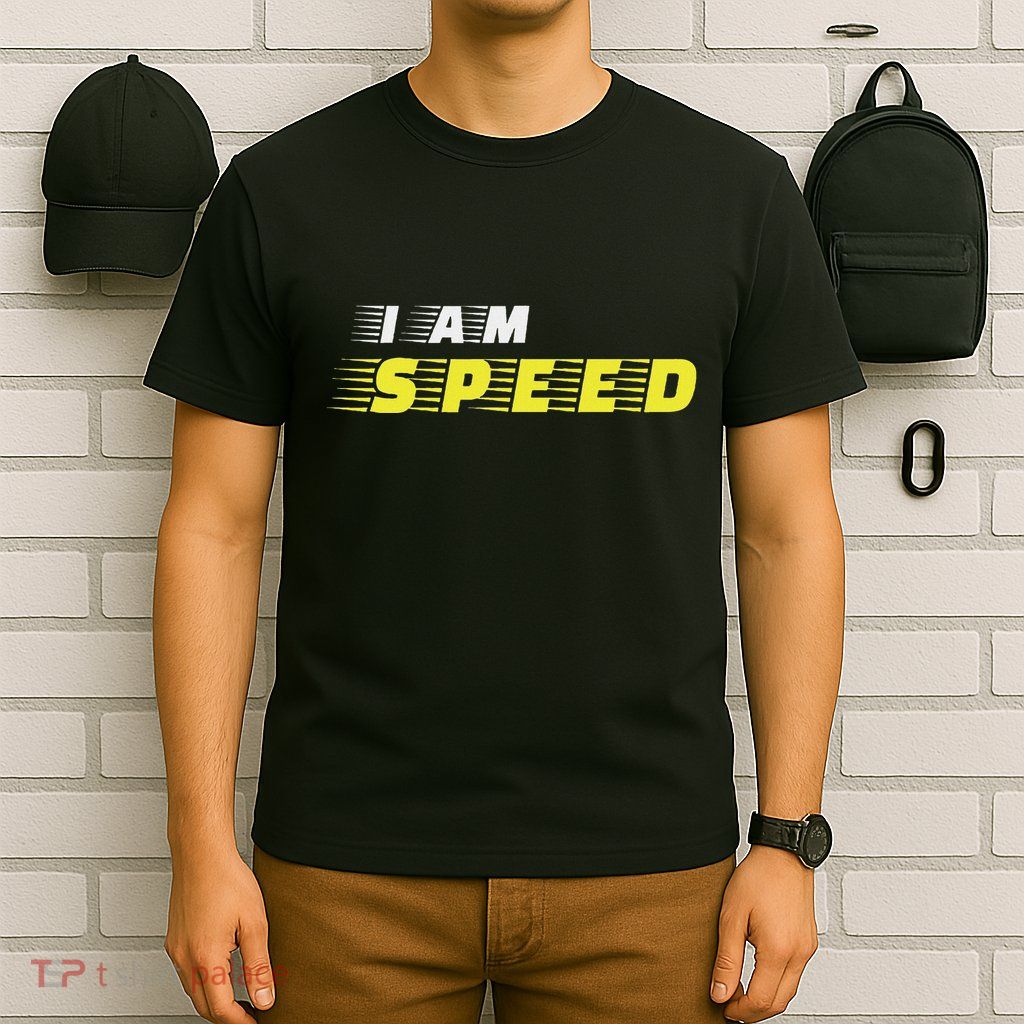 I Am Speed Car Racing Fast Person Movie Quote Race T-Shirt