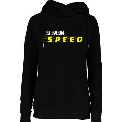 I Am Speed Car Racing Fast Person Movie Quote Race Womens Funnel Neck Pullover Hood