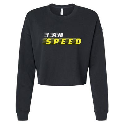 I Am Speed Car Racing Fast Person Movie Quote Race Cropped Pullover Crew
