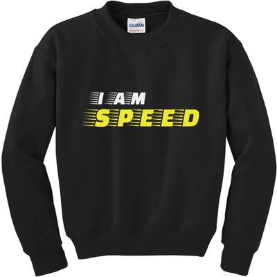 I Am Speed Car Racing Fast Person Movie Quote Race Kids Sweatshirt
