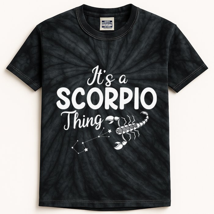 It's a Scorpio Thing Scorpio Zodiac Sign Kids Tie-Dye T-Shirt