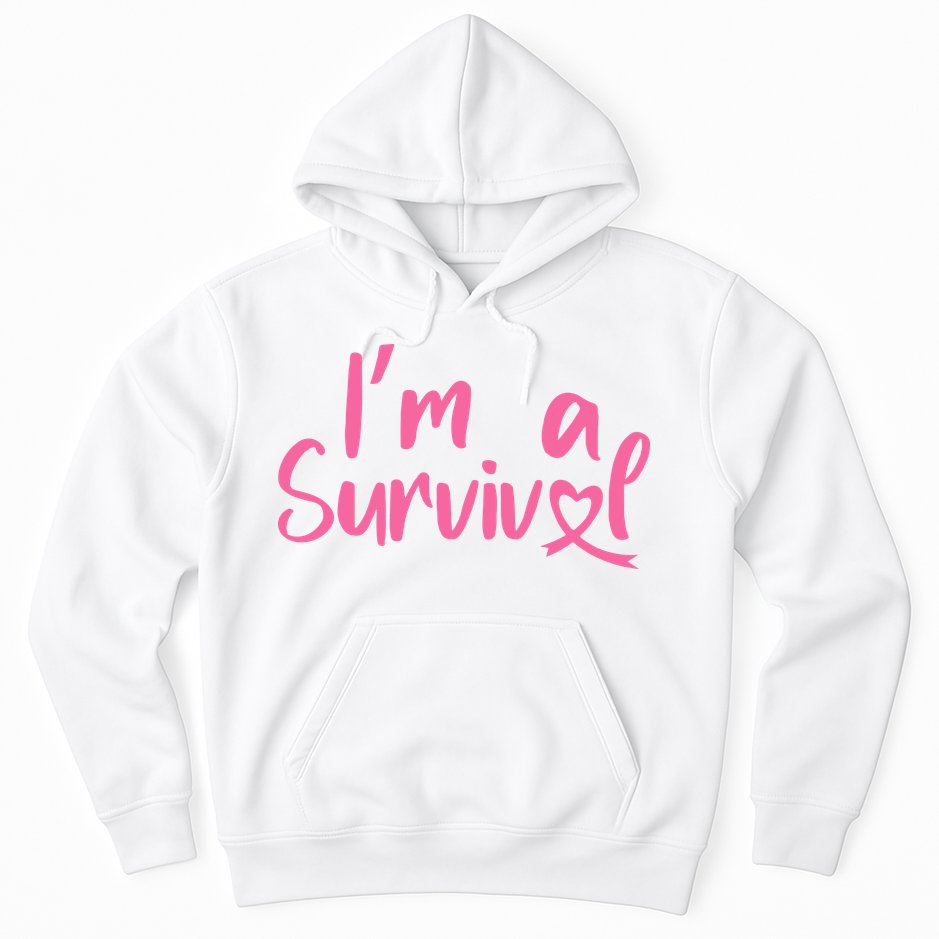 I'm A Survivor Cancer, Pink Ribbon, Breast Cancer Hoodie