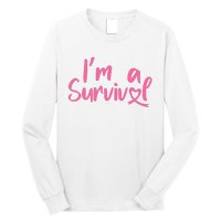 I'm A Survivor Cancer, Pink Ribbon, Breast Cancer Long Sleeve Shirt