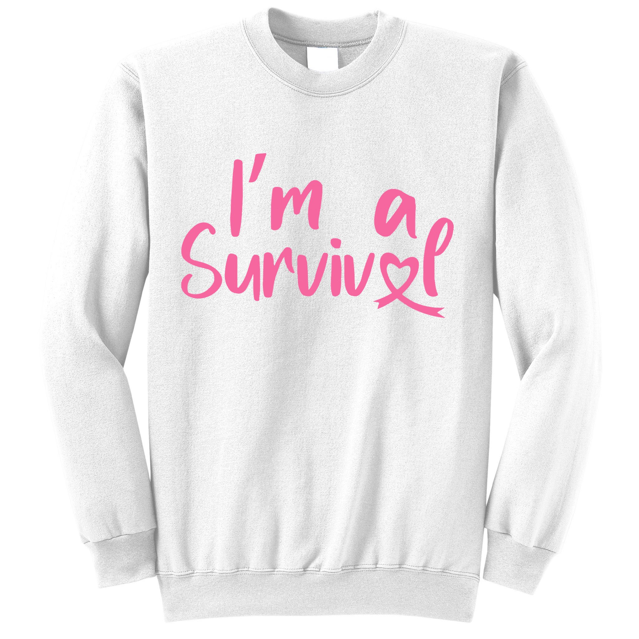 I'm A Survivor Cancer, Pink Ribbon, Breast Cancer Sweatshirt