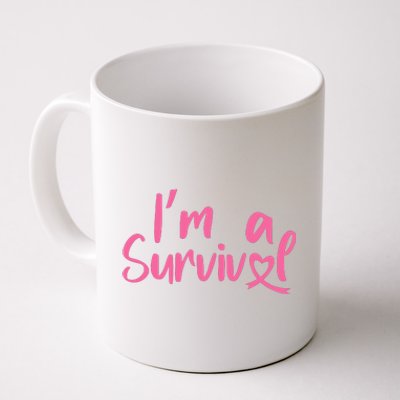 I'm A Survivor Cancer, Pink Ribbon, Breast Cancer Coffee Mug