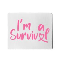 I'm A Survivor Cancer, Pink Ribbon, Breast Cancer Mousepad