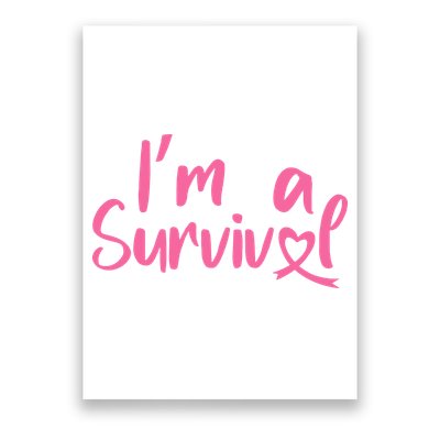 I'm A Survivor Cancer, Pink Ribbon, Breast Cancer Poster