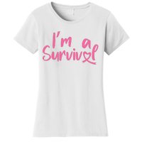 I'm A Survivor Cancer, Pink Ribbon, Breast Cancer Women's T-Shirt