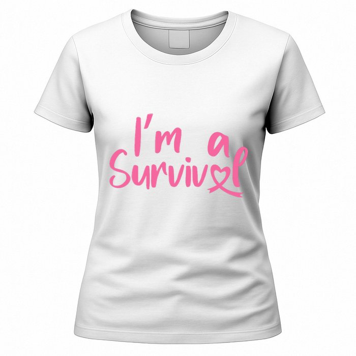 I'm A Survivor Cancer, Pink Ribbon, Breast Cancer Women's T-Shirt