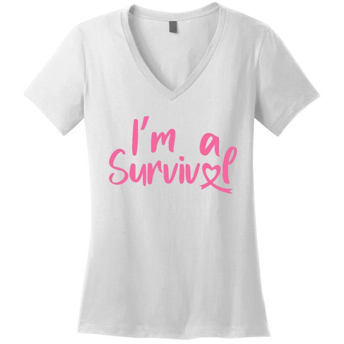 I'm A Survivor Cancer, Pink Ribbon, Breast Cancer Women's V-Neck T-Shirt