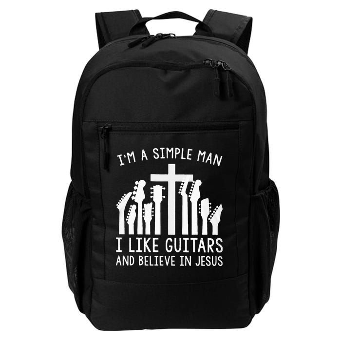 Im A Simple Man I Like Guitars And Believe In Jesus Backpack