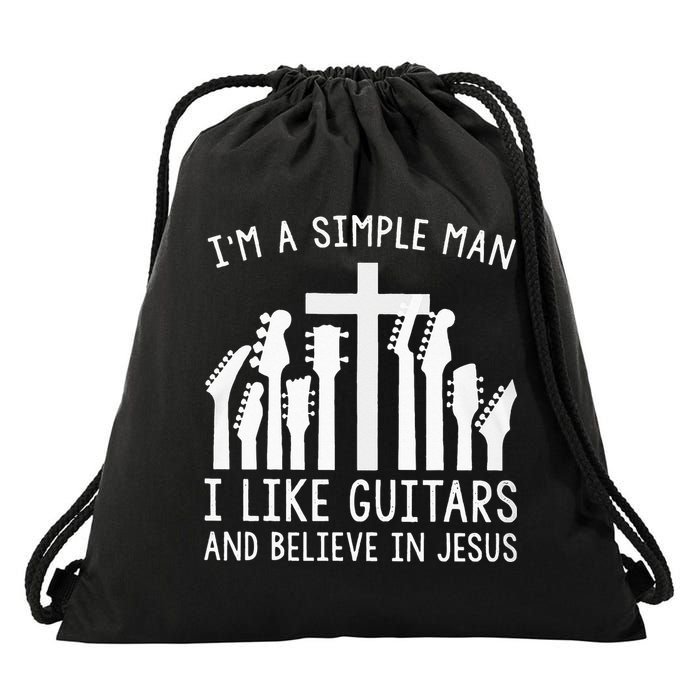 Im A Simple Man I Like Guitars And Believe In Jesus Drawstring Bag