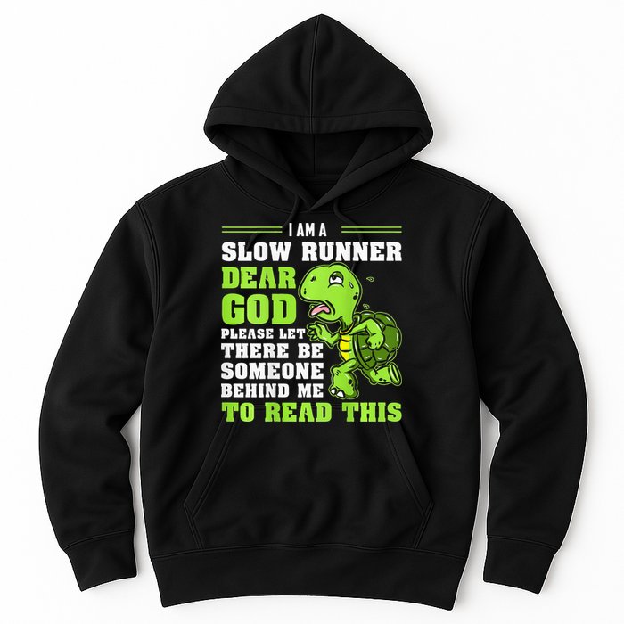 I'm A Slow Runner Turtle Funny Marathon Running Run Gift Hoodie