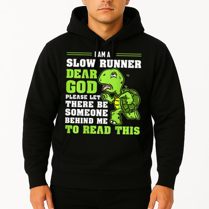 I'm A Slow Runner Turtle Funny Marathon Running Run Gift Hoodie