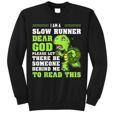 I'm A Slow Runner Turtle Funny Marathon Running Run Gift Sweatshirt