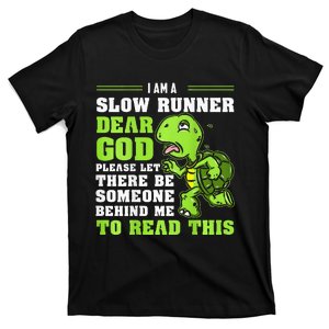 I'm A Slow Runner Turtle Funny Marathon Running Run Gift T-Shirt