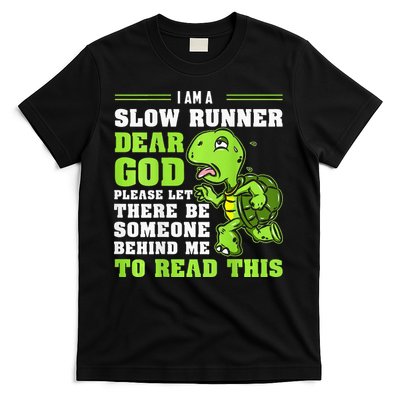 I'm A Slow Runner Turtle Funny Marathon Running Run Gift T-Shirt