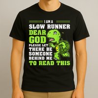 I'm A Slow Runner Turtle Funny Marathon Running Run Gift T-Shirt