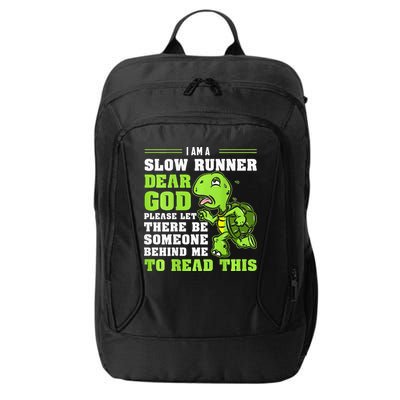 I'm A Slow Runner Turtle Funny Marathon Running Run Gift City Backpack