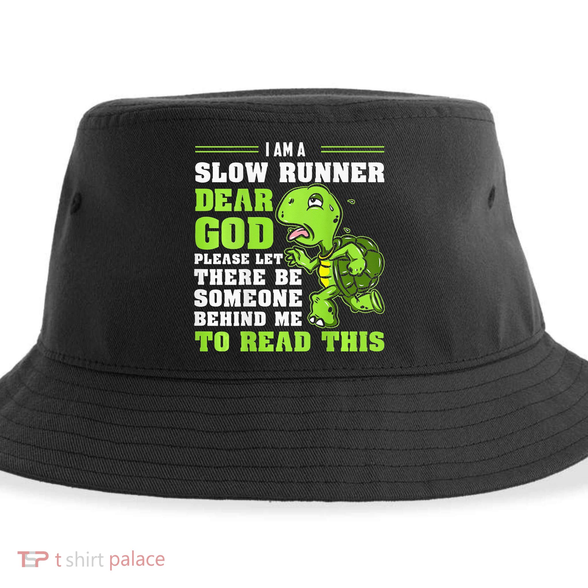 I'm A Slow Runner Turtle Funny Marathon Running Run Gift Sustainable Bucket Hat