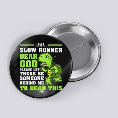 I'm A Slow Runner Turtle Funny Marathon Running Run Gift Button