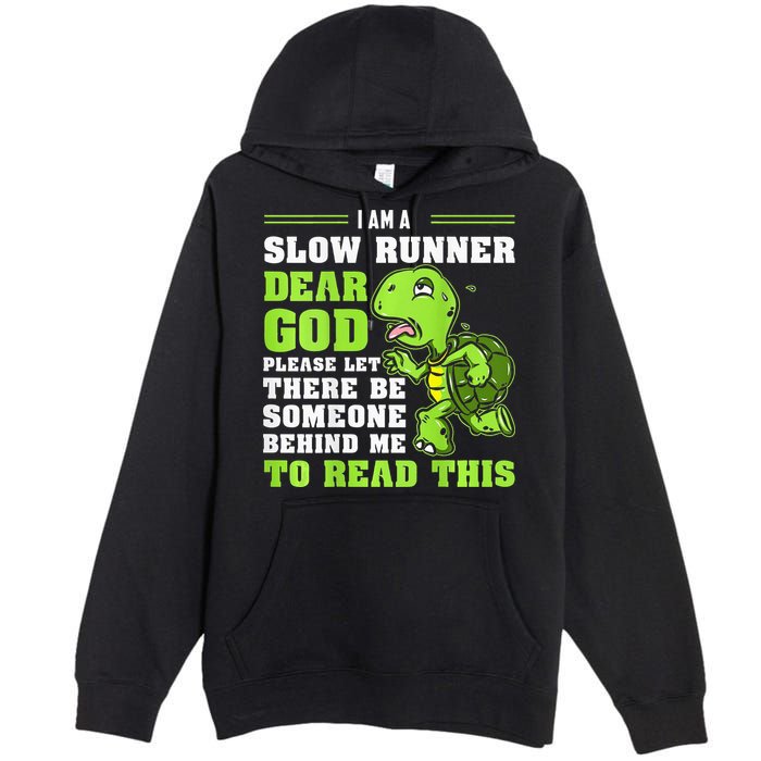 I'm A Slow Runner Turtle Funny Marathon Running Run Gift Premium Pullover Hoodie
