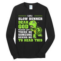 I'm A Slow Runner Turtle Funny Marathon Running Run Gift Tall Long Sleeve T-Shirt