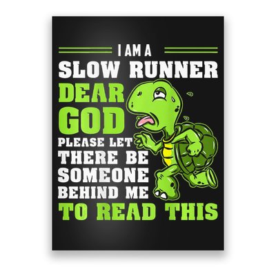 I'm A Slow Runner Turtle Funny Marathon Running Run Gift Poster
