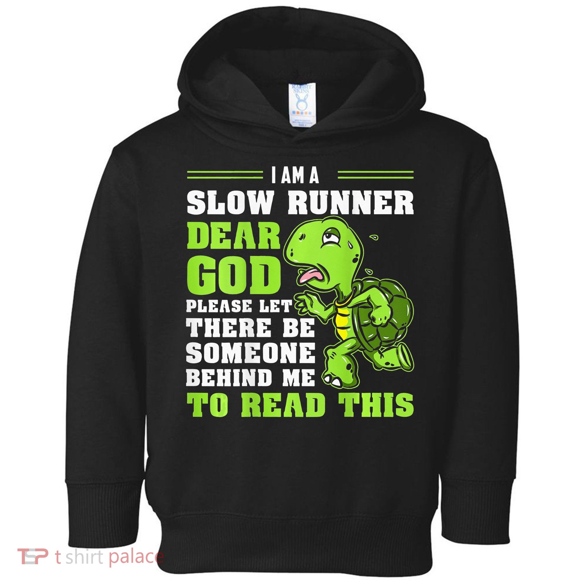 I'm A Slow Runner Turtle Funny Marathon Running Run Gift Toddler Hoodie