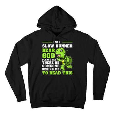 I'm A Slow Runner Turtle Funny Marathon Running Run Gift Tall Hoodie