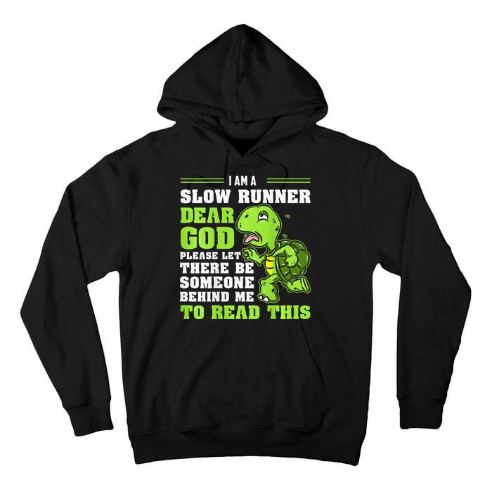 I'm A Slow Runner Turtle Funny Marathon Running Run Gift Tall Hoodie