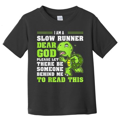 I'm A Slow Runner Turtle Funny Marathon Running Run Gift Toddler T-Shirt