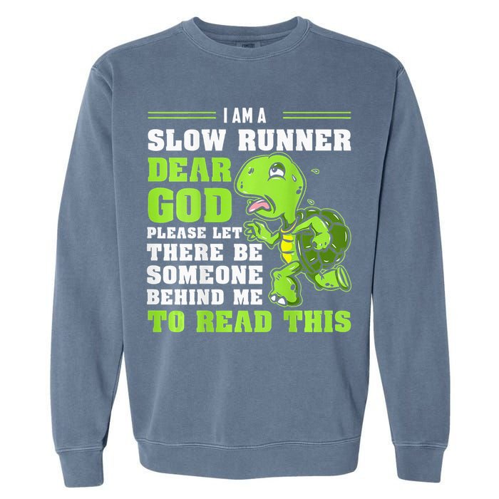 I'm A Slow Runner Turtle Funny Marathon Running Run Gift Garment-Dyed Sweatshirt