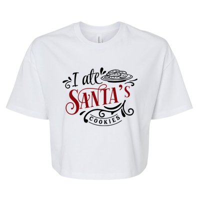 I Ate Santa's Cookies Gift Bella+Canvas Jersey Crop Tee