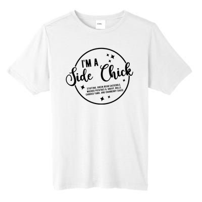 IM A Side Chick Funny Thanksgiving Food Tall Fusion ChromaSoft Performance T-Shirt