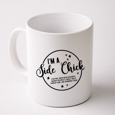 IM A Side Chick Funny Thanksgiving Food Mug