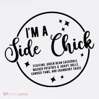 IM A Side Chick Funny Thanksgiving Food Flatbill Hat