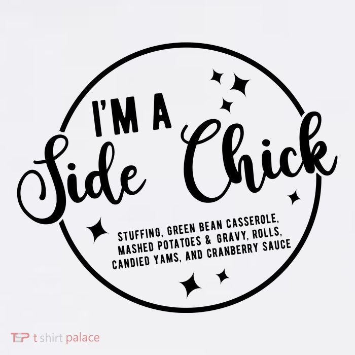IM A Side Chick Funny Thanksgiving Food Flatbill Hat