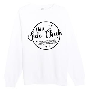 IM A Side Chick Funny Thanksgiving Food Premium Crewneck Sweatshirt