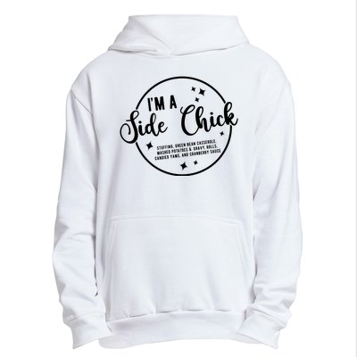 IM A Side Chick Funny Thanksgiving Food Urban Pullover Hoodie